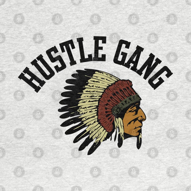 Hustle Gang by MommyTee